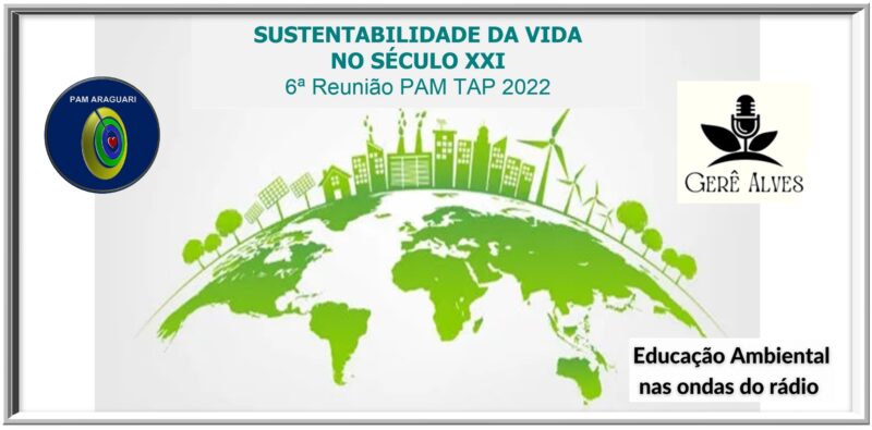 Sustentabilidade Da Vida No Século XXI  – Gerê Alves